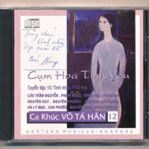 Eastern Music CD - Ca Khúc Võ Tá Hân 12 - Cụm Hoa Tình Yêu (KGTUS)
