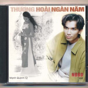 NDBDCD127 – Thương Hoài Ngàn Năm – Mạnh Quỳnh 12 (DADR, cd trầy nhẹ) KGTUS