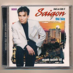 NDBDCD - Sài Gòn Thứ Bảy - Tình Ca Lính 3 - Mạnh Quỳnh 40 (ADCA, Trầy nhẹ) KGTUS