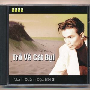 NDBDCD – Trở Về Cát Bụi – Mạnh Quỳnh Đặc Biệt 5 (DADR, trầy) KGTUS