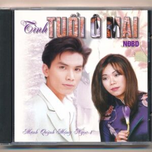 NDBDCD – Tình Tuổi Ô Mai – Mạnh Quỳnh – Mộng Ngọc 1 (KGTUS)