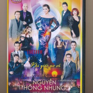 DVD Thúy Nga - Live Show Nguyễn Hồng Nhung - Khi Giấc Mơ Về (KHÔNG BÌA GỐC)