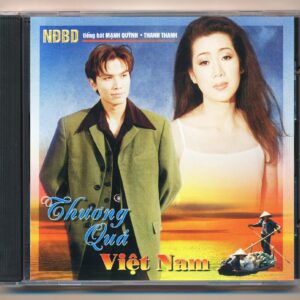 NDBDCD - Thương Quá Việt Nam - Mạnh Quỳnh - Thanh Thanh (KHÔNG BÌA GỐC)