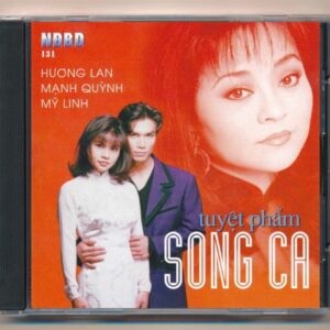 NDBDCD131 – Tuyệt Phẩm Song Ca – Hương Lan – Mạnh Quỳnh – Mỹ Linh (DADR, Trầy) KGTUS