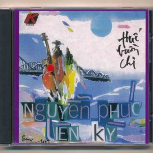 Nguyễn Phúc Liên Kỳ CD – Huế Buồn Chi
