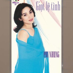 Diễm Xưa Tape 90 – Giọt Lệ Tình – Phi Nhung (KGTUS)