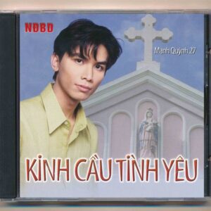 NDBDCD – Kinh Cầu Tình Yêu – Mạnh Quỳnh 27 (DADR) KGTUS