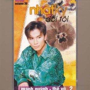 NDBD Tape – Nhật Ký Đời Tôi – Mạnh Quỳnh 39 (Mạnh Quỳnh – Thế Vũ 2) KGFR