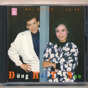 Mai Khanh CD26 – Đừng Hỏi Tại Sao (JVC, Trầy) KGTUS