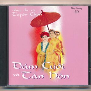 Thùy Dương CD80 – Đám Cưới Và Tân Hôn – Nhạc Dạ Vũ Tuyển Chọn (KGTC)