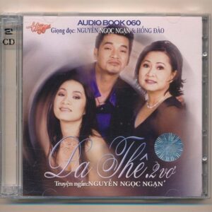 TNCD Audio Book 60 – Đa Thê 2 Vợ – Nguyễn Ngọc Ngạn – Hồng Đào (2 CD)