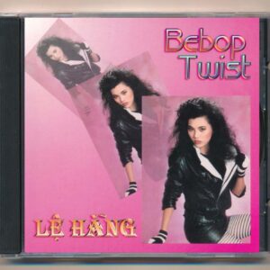 Lệ Hằng CD11 – Khiêu Vũ Bebop Twist (CEI) KGDH