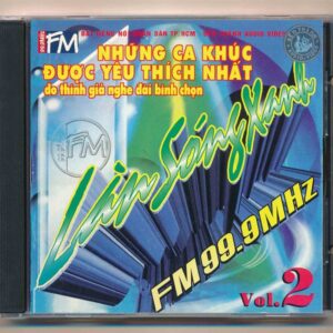 Bến Thành CD – Những Ca Khúc Được Yêu Thích Nhất do tính giả nghe đài bình chọn Làng Sóng Xanh FM99.9MHz Vol 2