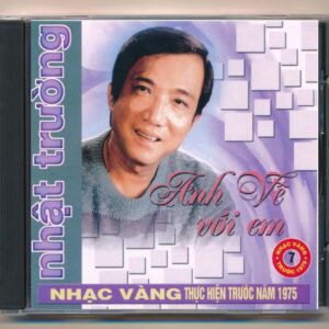 Nhạc Vàng CD7 - Anh Về Với Em - Nhật Trường