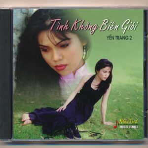 Nhạc Tình CD26 - Tình Không Biên Giới - Yến Trang 2 (KGTH9)