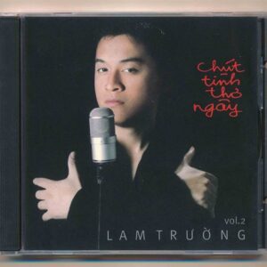 Mực Tím CD68 – Chút Tình Thơ Ngây – Lam Trường (Phôi @ CMCA)