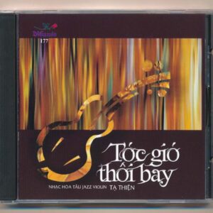 Diễm Xưa CD177 - Nhạc Hòa Tấu Jazz Violin Tạ Thiện - Tóc Gió Thôi Bay (KGTUS)