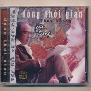 TD CD14 - Dòng Thời Gian - Tác Giả Tác Phẩm - Văn Phụng - Thùy Dương (KGTUS)