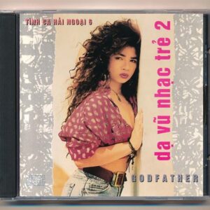 TCHN CD6 - Dạ Vũ Nhạc Trẻ 2 - Godfather (Số) KGTUS