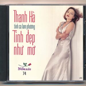 Diễm Xưa CD74 – Tình Đẹp Như Mơ – Tình Ca Lam Phương – Thanh Hà (2 Góc, trầy) KGTUS