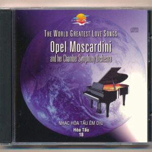 Hải Âu CD – Hòa Tấu 18 – Nhạc Hòa Tấu Êm Dịu (The World Greatest Love Songs – Opel Moscardini And Her Chamber Symphony Orchestra) KGTUS