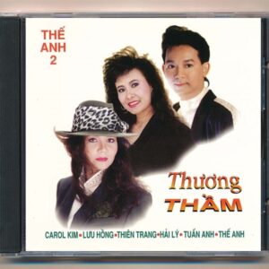 Phượng Nga CD - Thương Thầm - Thế Anh 2 (Lưu Hồng - Thiên Trang - Hải Lý - Carol Kim - Tuấn Anh - Thế Anh) (JVC) KGTUS