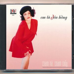 New Castle CD6 – Em Là Đóa Hồng – Thanh Hà – Thanh Thủy (KGTUS)