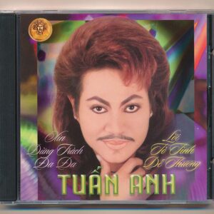 Tuấn Anh CD – Lời Tỏ Tình Dễ Thương – Xin Đừng Trách Đa Đa (Trầy) KGTUS