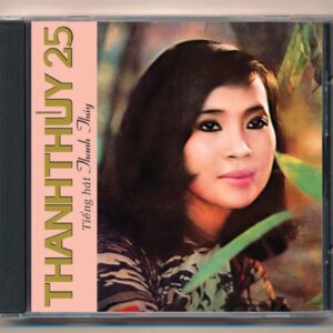 201. Thanh Thúy 25 – Tiếng Hát Thanh Thúy (TRƯỚC 75)