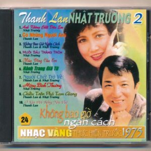 Nhạc Vàng CD24 - Không Bao Giờ Ngăn Cách - Thanh Lan - Nhật Trường 2
