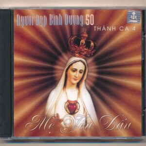 NDBDCD50 - Thánh Ca 4 - Mẹ Yêu Dấu