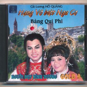 NDBD GOLD CD9 - Trích Đoạn Hạng Võ Biệt Ngu Cơ - Bàng Quý Phi