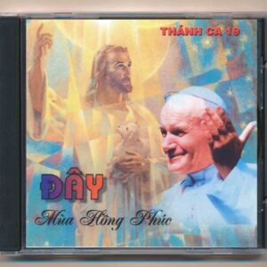 Thánh Nhạc CD19 – Đây Mùa Hồng Phúc