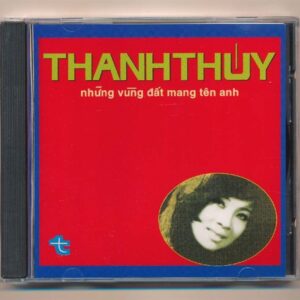 200. Thanh Thúy 22 – Những Vùng Đất Mang Tên Anh (TRƯỚC 75)
