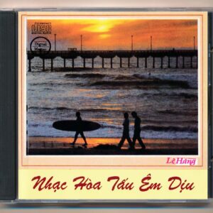 Lệ Hằng CD4 - Nhạc Hòa Tấu Êm Dịu - Trung Nghĩa (CEI)