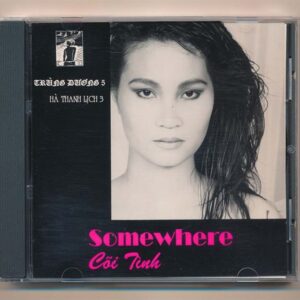 Trùng Dương CD5 – Cõi Tình (Somewhere) – Hà Thanh Lịch 3 ( 3 Góc) KGTUS