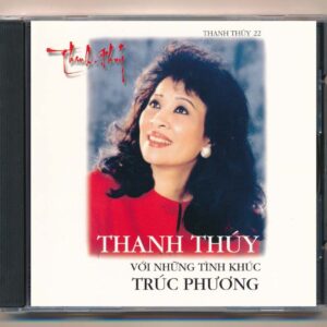 Thanh Thúy CD22 – Thanh Thúy Với Những Tình Khúc Trúc Phương (CDV) KGTUS