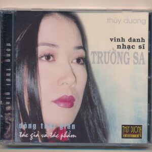 TD CD17 - Dòng Thời Gian - Tác Giả Tác Phẩm - Vinh Danh Nhạc Sĩ Trường Sa - Thùy Dương (KGTUS)
