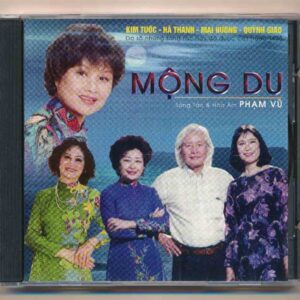 GNCD – Mộng Du (Phạm Vũ) – Kim Tước – Hà Thanh – Mai Hương – Quỳnh Giao (***) KGTUS