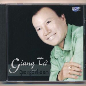 SVF CD – Qua Ngõ Nhà Em – Giang Tử