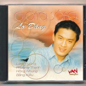 VAN Music CD - Giòng Sông Lơ Đãng - Lam Trường - Phương Thanh - Hồng Nhung - Bằng Kiều