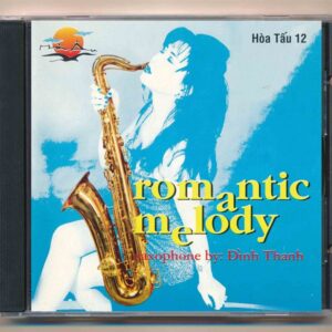 Hải Âu CD - Hòa Tấu 12 - Romantic Melody (Saxophone Đình Thanh) KGTUS