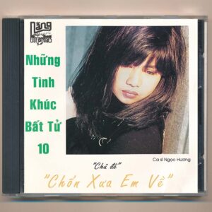 Nắng Enterprises CD13 - Những Tình Khúc Bất Tử 10 - Chốn Xưa Em Về - Ngọc Hương - Don Hồ - Thái Thảo (Phôi Khắc) KGTUS
