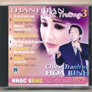 Nhạc Vàng CD39 - Chiến Tranh Và Hòa Bình - Thanh Lan - Nhật Trường 3