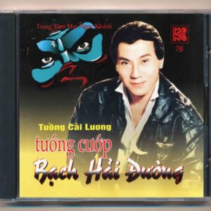 MNK CD76 - Tuồng Cải Lương Tướng Cướp Bạch Hải Đường (KHÔNG BÌA GỐC)