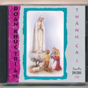NDBDCD36 - Thánh Ca 3 - Đoạn Khúc Tri Ân - Như Mai - Elvis Phương