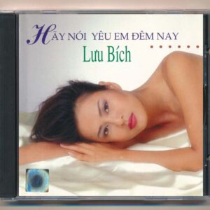 KHCD32 - Hãy Nói Yêu Em Đêm Nay - Lưu Bích (DIGITAL BROTHER, C2, Trầy) KGTUS