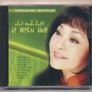 PNP CD – Tình Khúc Quê Hương – Nhạc Sĩ Tiến Luân – Chờ Anh Hát Lý Duyên Tình