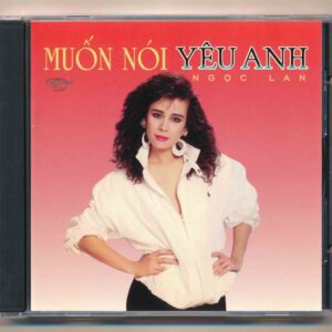 MNPCD1 - Muốn Nói Yêu Anh - Ngọc Lan - Kiều Nga (DADR) KGTUS