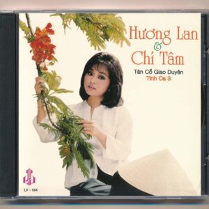 LVCD164 - Tân Cổ Giao Duyên 3 - Tình Ca 3 - Hương Lan - Chí Tâm (Phôi Khắc) KGTUS